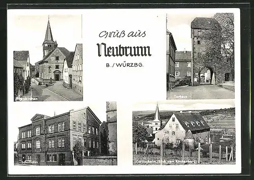 AK Neubrunn, Caritasheim, Torhaus, Strassenpartie an der Pfarrkirche