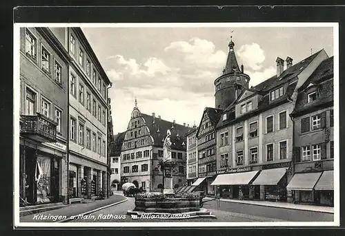 AK Kitzingen a. Mian, Rathaus mit Kaisers-Geschäft und Kiliansbrunnen