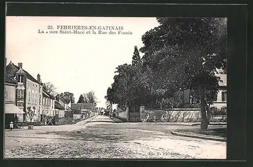 AK Ferriéres-en-Gatinais, la Place Saint-Macé et la Rue des Fossés