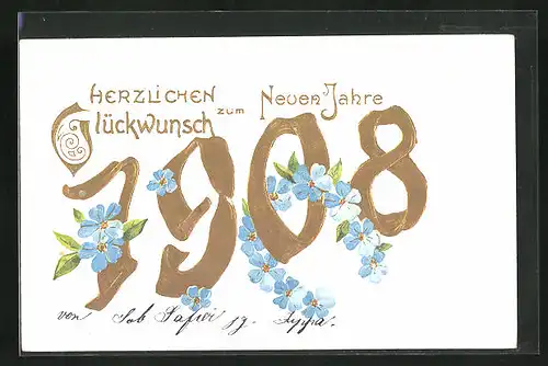 Präge-AK Jahreszahl mit Blumen, Neujahrsgruss 1908