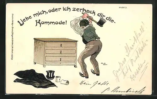 Künstler-AK Bruno Bürger & Ottillie Nr. 6653: Liebe mich, oder ich zerhack dir die Kommode!