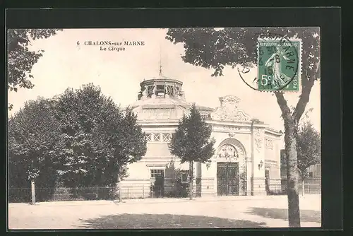 AK Chalons-sur-Marne, Le Cirque