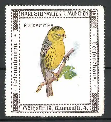 Reklamemarke Kolonialwaren Karl Steinmetz, München, Goldammer auf einem Ast sitzend