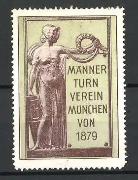 Reklamemarke Männer-Turn-Verein München, gegr. 1879, Statue einer Göttin