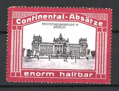 Reklamemarke Berlin, Blick zum Reichstagsgebäude, Continental-Absätze sind enorm haltbar