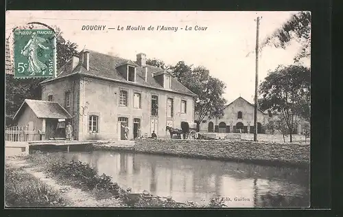 AK Douchy, Le Moulin de l`Aunay, La Cour