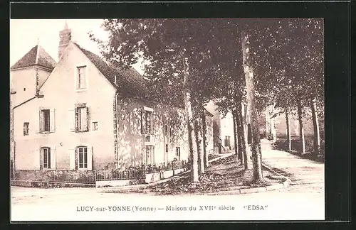 AK Lucy-sur-Yonne, Maison du XVII siécle Edsa