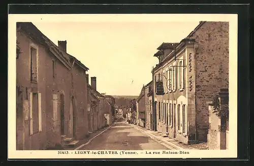 AK Ligny-le-Chatel, La rue Maison-Dieu