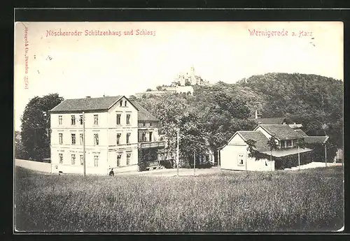 AK Wernigerode, Gasthof Nöschenroder Schützenhaus und Schloss