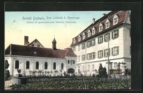 AK Lautrach, Anstalt Deybach, Neubau für geistesschwache Mädchen