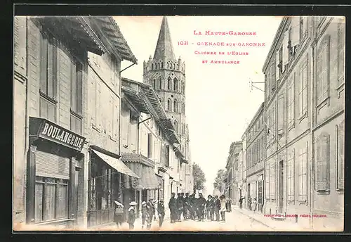 AK Grenade-sur-Garonne, Clocher de l`Eglise et Ambulance