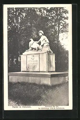 AK Heide / Holstein, Denkmal für die Gefallenen im Weltkrieg 1914 / 18