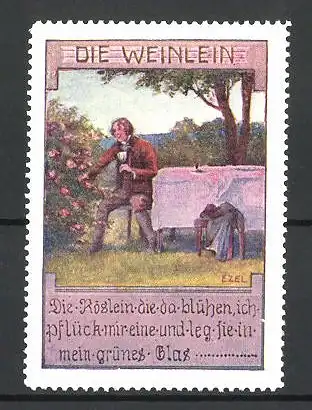 Künstler-Reklamemarke Ezel, Lied Die Weinlein, Textzeilen, Mann mit Wein am Blumenbusch sitzend