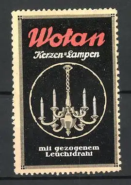 Reklamemarke Wotan Kerzen-Lampen mit gezogenem Leuchtdraht, Ansicht eines Kronleuchters