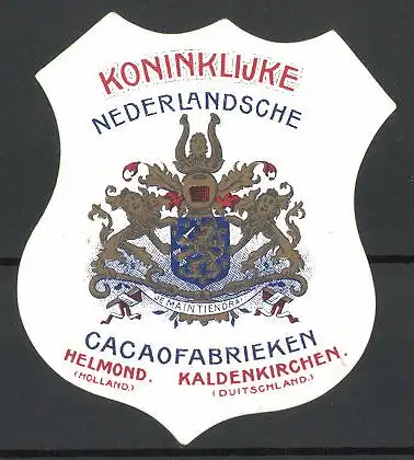 Reklamemarke Koninklijke Nederlandsche Cacaofabrieken, Helmond & Kaldenkirchen, Wappen Je Maintiendrai