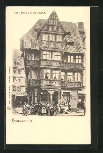 AK Halberstadt, Altes Haus am Holzmarkt und Geschäft