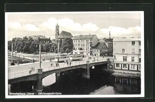 AK Brandenburg / Havel, Jahrtausendbrücke mit Strassenbahn