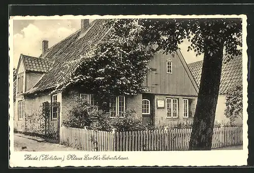AK Heide i. Holst., Klaus Groth`s Geburtshaus