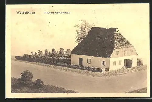 AK Wesselburen, Hebbels Geburtshaus