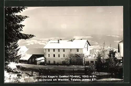 AK St. Corona am Wechsel, Franz Kager`s Gasthof Orthof im Schnee