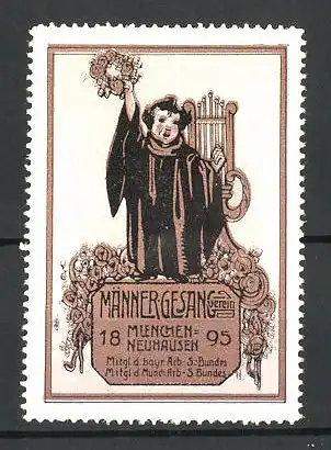 Reklamemarke Männergesangs-Verein München-Neuhausen, 1895, Mitgl. d. bayr. Arb.-S-Bundes, Münchner Kindl