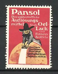 Reklamemarke Pansol Auflösungsmitte für alle Oel-Lack- und Firnissanstriche, Mann auf einer Erdkugel