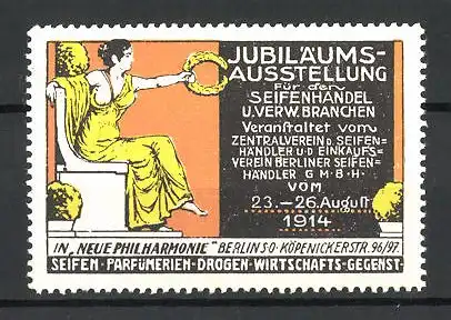 Reklamemarke Berlin, Jubiläums-Ausstellung f. d. Seifenhandel 1914, Göttin mit Ehrenkranz auf dem Thron