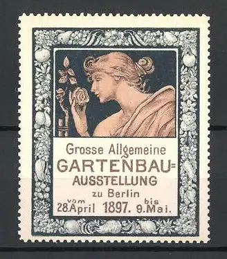 Reklamemarke Berlin, Grosse Allgemeine Gartenbau-Ausstellung 1897, Fräulein riecht an einer Rose