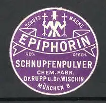 Präge-Reklamemarke Epiphorin Schnupfenpulver, Chem. Fabrik Dr. Rupp u. Dr. Wischin, München, Firmenlogo