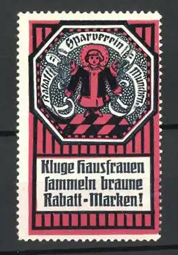 Reklamemarke Rabatt-Sparverein München, Kluge Hausfrauen sammeln braune Rabatt-Marken!, Münchner Kindl