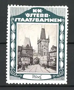 Reklamemarke Prag, Strassenansicht mit Tor und Turm, K. K. Österr. Staatsbahnen