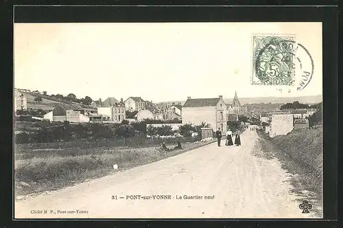 AK Pont-sur-Yonne, Le Quartier neuf