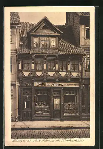 AK Wernigerode, Altes Haus in der Breitestrasse 67, Konditorei Wilhelm Hauer