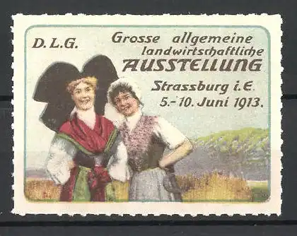 Reklamemarke Strassburg i. E., Grosse allgemeine landwirtschaftliche Ausstellung 1913, Bäuerinnen in Tracht
