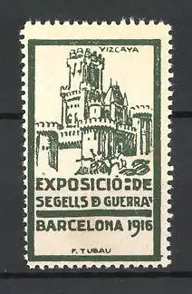 Künstler-Reklamemarke Tubau, Barcelona, Exposicio de Segells de Guerra 1916, Vizcaya