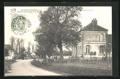 AK St-Loup-d`Ordon, Entrée du Village et la Mairie