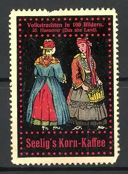 Reklamemarke Seelig's Korn-Kaffee, Serie Volkstrachten in 100 Bildern, Nr. 35, Hannover, Frauen in Trachtenkleidern