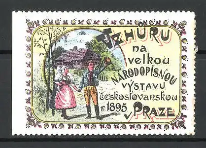 Reklamemarke Praze, Vzhuru na velkou Národopisnou Výstavu 1895, Bauernpaar an der Hütte