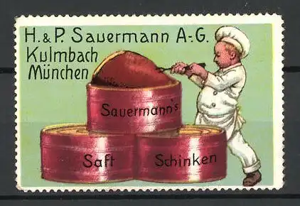Reklamemarke H. P. Sauermann AG, Kulmbach, Koch öffnet Dosen mit Saft-Schinken