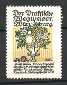Künstler-Reklamemarke Heinrich Jäger, Der praktische Wegweiser, Würzburg, hübsches Blumenbukett in einer Vase