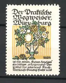 Künstler-Reklamemarke Heinrich Jäger, Der praktische Wegweiser, Würzburg, hübsches Blumenbukett in einer Vase