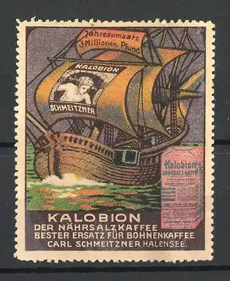 Reklamemarke Kalobion Nährsalzkaffee, Carl Schmeitzner, Halensee, Segelschiff mit Reklame