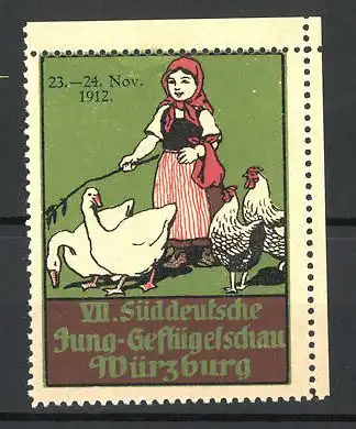 Reklamemarke Würzburg, VII. Süddeutsche Junggeflügel-Schau 912, Bauernmädchen mit Gänsen und Hühnern