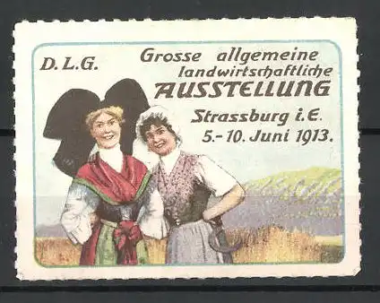 Reklamemarke Strassburg i. E., Grosse allgemeine Landwirtschaftliche Ausstellung der D.L.G. 1913, Bäuerinnen in Tracht