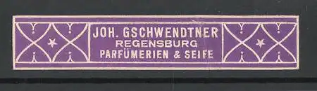 Präge-Reklamemarke Parfümerie Joh. Geschwendtner, Regensburg