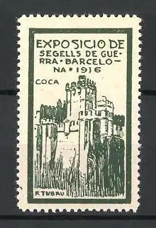 Künstler-Reklamemarke Tubau, Barcelona, Exposicio de Segells de Guerra 1916, Burg Coca