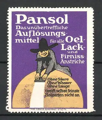 Reklamemarke Pansol Auflösungsmittel für alle Oel, Lack- und Firnissanstriche, Mann auf einer Erdkugel