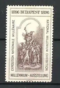 Reklamemarke Budapest, Exposition Nationale Millènaire 1896, Soldaten lassen Heerführer hochleben