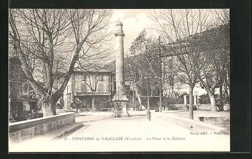 AK Fontaine de Vaucluse, La Place et la Colone