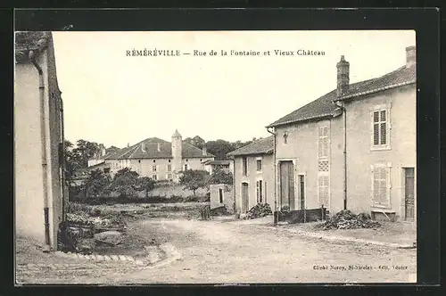 AK Réméréville, Rue de la Fontaine et Vieux Château